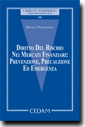 Diritto del rischio nei mercati finanziari: prevenzione, precauzione ed emergenza 
