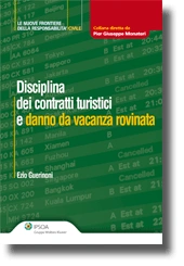 Disciplina dei contratti turistici e danno da vacanza rovinata 