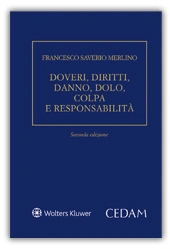 Doveri, Diritti, Danno, Dolo, Colpa e Responsabilita' 