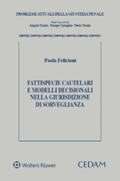 Fattispecie cautelari e modelli decisionali nella giurisdizione di sorveglianza  
