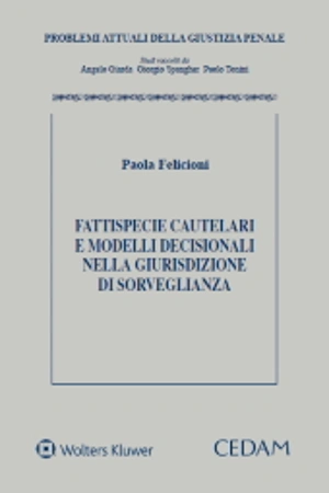 Fattispecie cautelari e modelli decisionali nella giurisdizione di sorveglianza  