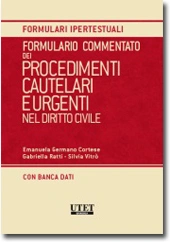 Formulario Commentato dei procedimenti cautelari e urgenti nel diritto civile 