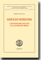 Furtum est contrectatio.La definizione romana del furto e la sua elaborazione moderna 