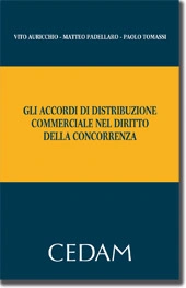Gli accordi di distribuzione commerciale nel diritto della concorrenza 
