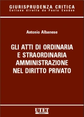 Gli atti di ordinaria e straordinaria amministrazione nel diritto privato 