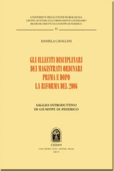 Gli illeciti disciplinari dei magistrati ordinari prima e dopo la riforma del 2006 