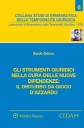 Gli strumenti giuridici nella cura delle nuove dipendenze: il disturbo da gioco d'azzardo 