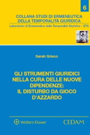 Gli strumenti giuridici nella cura delle nuove dipendenze: il disturbo da gioco d'azzardo 