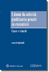 I danni da attività giudiziaria penale in executivis 