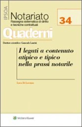I legati a contenuto atipico e tipico nella prassi notarile 