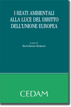 I reati ambientali alla luce del Diritto dell'Unione Europea 