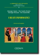 I reati informatici. Nuova disciplina e tecniche processuali di accertamento 