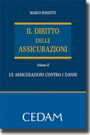Il Diritto delle assicurazioni - Vol. II - Le assicurazioni contro i danni 