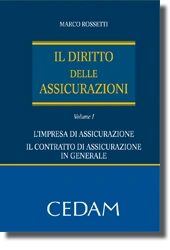 Il Diritto delle assicurazioni - Vol. I: L'impresa di assicurazione - Il contratto di assicurazione in generale 