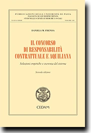 Il concorso di responsabilita' contrattuale e aquiliana 