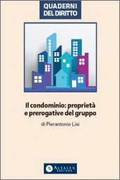 Il condominio: proprietà e prerogative del gruppo 