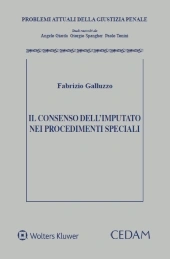 Il consenso dell'imputato nei procedimenti speciali  