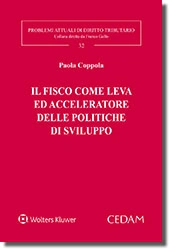 Il fisco come leva ed acceleratore delle politiche di sviluppo 