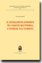 Il licenziamento economico tra esigenze dell'impresa e interesse alla stabilita' 