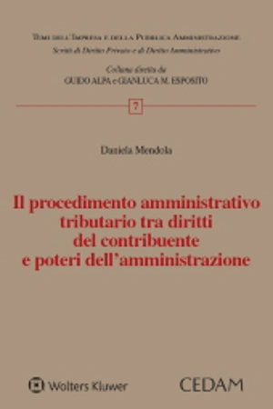 Il procedimento amministrativo tributario tra diritti del contribuente e poteri dell'amministrazione  