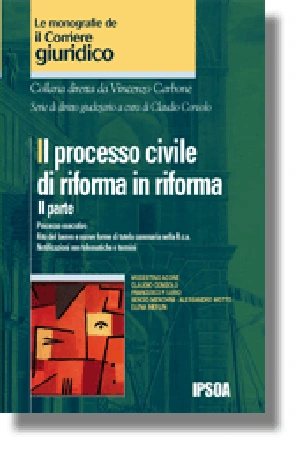 Il processo civile di riforma in riforma 