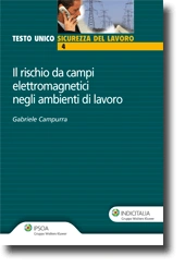 Il rischio da campi elettromagnetici negli ambienti di lavoro 