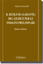 Il ruolo di "garante" del giudice per le indagini preliminari 
