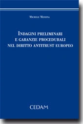 Indagini preliminari e garanzie procedurali nel diritto antitrust europeo 