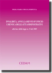 Invalidità, annullamento d'ufficio e revoca degli atti amministrativi 