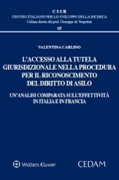 L'accesso alla tutela giurisdizionale nella procedura per il riconoscimento del diritto di asilo. Un'analisi comparata sull'effettività in Italia e in Francia 