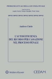 L'autosufficienza del ricorso per cassazione nel processo penale 