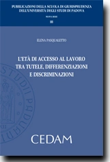 L'eta' di accesso al lavoro tra tutele,differenziazioni e discriminazioni 