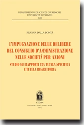 L'impugnazione delle delibere del consiglio d'amministrazione nelle societa'per azioni 