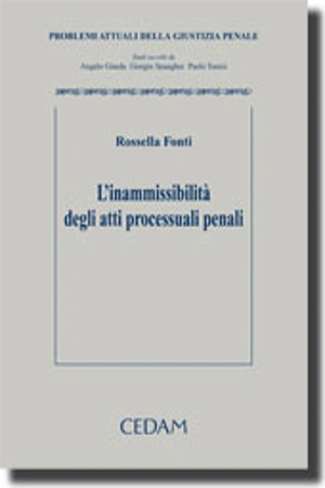 L'inammissibilità degli atti processuali penali 