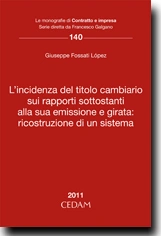 L'incidenza del titolo cambiario sui rapporti sottostanti alla sua emissione e girata: ricostruzione di un sistema 