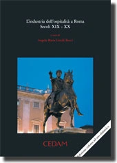L'industria dell'ospitalità a Roma. Secoli XIX-XX. 