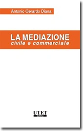 La Mediazione civile e commerciale  