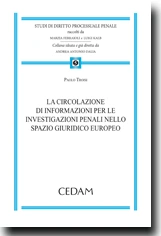 La circolazione di informazioni per le investigazioni penali nello spazio giurdiicio europeo 