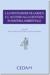 La convenzione di Aarhus e l'accesso alla giustizia in materia ambientale 
