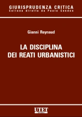 La disciplina dei reati urbanistici 