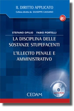 La disciplina delle sostanze stupefacenti. L'illecito penale e amministrativo 