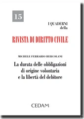 La durata delle obbligazioni di origine volontaria e la libertà del debitore 