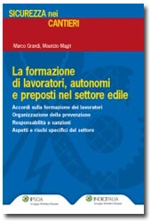 La formazione di lavoratori, autonomi e preposti nel settore edile 