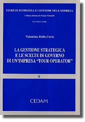 La gestione strategica e le scelte di governo di un'impresa "Tour operator" 