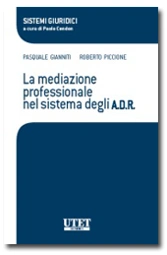La mediazione professionale nel sistema degli A.D.R. 