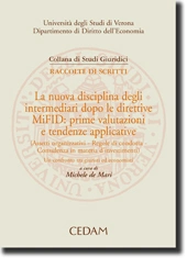 La nuova disciplina degli intermediari dopo le direttive MiFID: prime valutazioni e tendenze applicative 