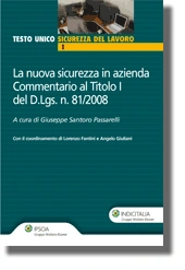 La nuova sicurezza in azienda. commentario al Titolo I del D.Lgs. n. 81/2008 