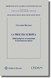 La procura Europea. Dalla legislazione nazionale al coordinamento interno  