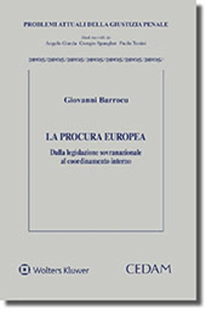 La procura Europea. Dalla legislazione nazionale al coordinamento interno  