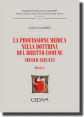 La professione medica nella dottrina del diritto comune. Secolo XII-XVI. Parte I 